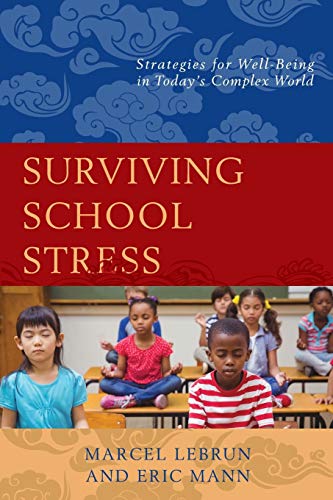 Beispielbild fr Surviving School Stress: Strategies for Well-being in Today s Complex World zum Verkauf von Revaluation Books