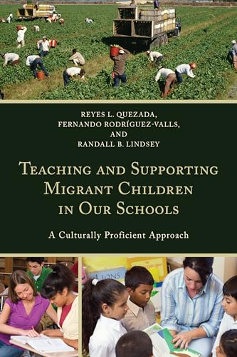 Imagen de archivo de Teaching and Supporting Migrant Children in Our Schools: A Culturally Proficient Approach a la venta por GF Books, Inc.