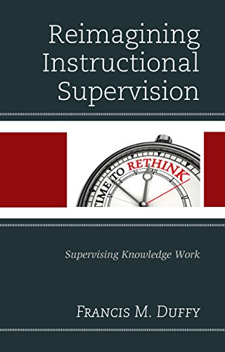 9781475822717: Reimagining Instructional Supervision: Supervising Knowledge Work