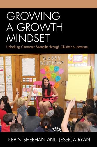 Imagen de archivo de Growing a Growth Mindset: Unlocking Character Strengths through Children's Literature a la venta por SecondSale