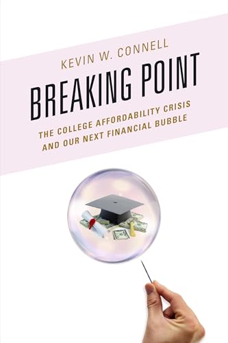 Beispielbild fr Breaking Point : The College Affordability Crisis and Our Next Financial Bubble zum Verkauf von Better World Books