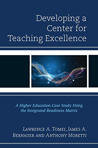 Beispielbild fr Developing a Center for Teaching Excellence: A Higher Education Case Study Using the Integrated Readiness Matrix zum Verkauf von Revaluation Books