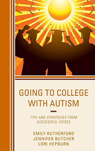 Imagen de archivo de Going to College with Autism Tips and Strategies from Successful Voices a la venta por PBShop.store US