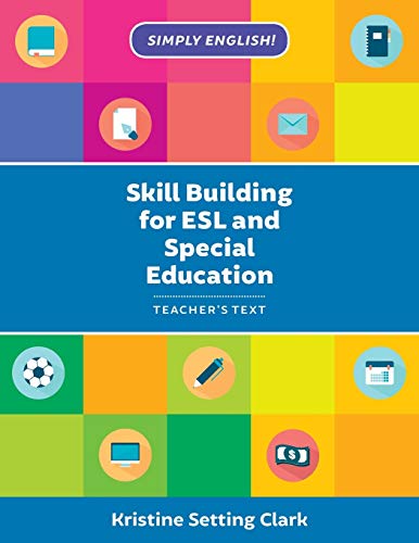 Beispielbild fr Skill Building for ESL and Special Education: Teachers Text (Simply English) zum Verkauf von Michael Lyons