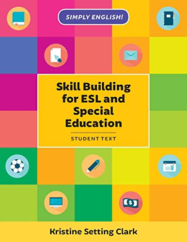 Stock image for Skill Building for ESL and Special Education: Student Textbook (Simply English) for sale by SecondSale
