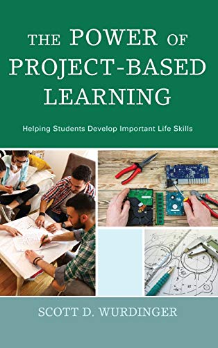 Stock image for The Power of Project-Based Learning: Helping Students Develop Important Life Skills for sale by Michael Lyons