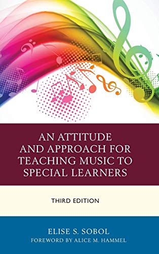 9781475828405: An Attitude and Approach for Teaching Music to Special Learners, Third Edition