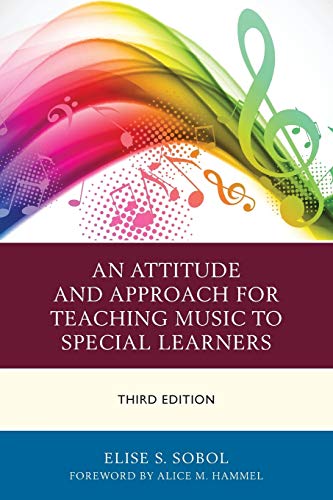 Beispielbild fr An Attitude and Approach for Teaching Music to Special Learners zum Verkauf von Michael Lyons