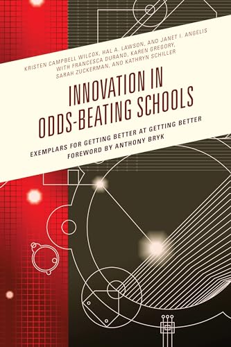 Stock image for Innovation in Odds-beating Schools: Exemplars for Getting Better at Getting Better for sale by Revaluation Books