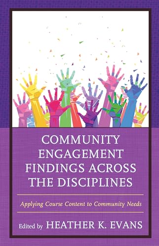 Stock image for Community Engagement Findings Across the Disciplines: Applying Course Content to Community Needs for sale by Wonder Book