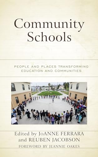 Stock image for Community Schools: People and Places Transforming Education and Communities (Volume 0) for sale by Michael Lyons