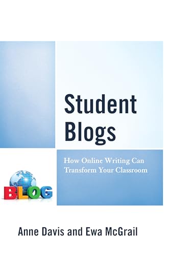Beispielbild fr Student Blogs: How Online Writing Can Transform Your Classroom zum Verkauf von Michael Lyons