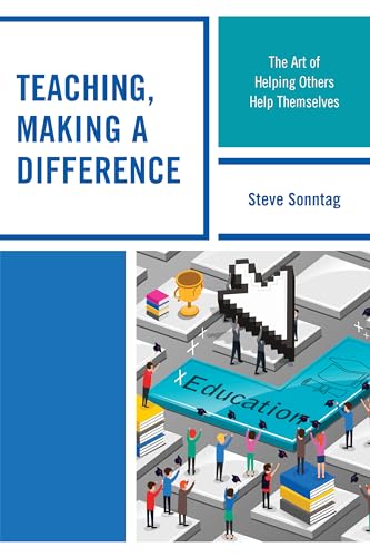 Imagen de archivo de Teaching, Making a Difference: The Art of Helping Others Help Themselves a la venta por Michael Lyons