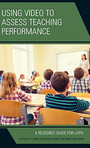 Stock image for Using Video to Assess Teaching Performance A Resource Guide for edTPA for sale by PBShop.store US