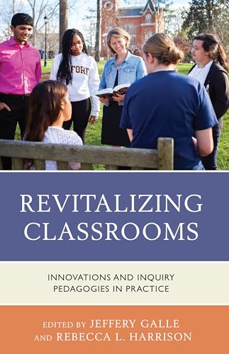 Imagen de archivo de Revitalizing Classrooms Innovations and Inquiry Pedagogies in Practice a la venta por PBShop.store US