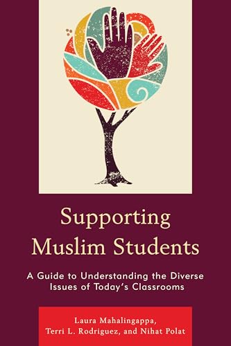 Stock image for Supporting Muslim Students: A Guide to Understanding the Diverse Issues of Today's Classrooms for sale by ThriftBooks-Atlanta