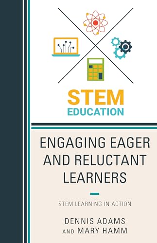 Stock image for Engaging Eager and Reluctant Learners: STEM Learning in Action for sale by HPB-Red