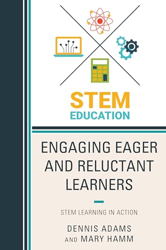 Stock image for Engaging Eager and Reluctant Learners: STEM Learning in Action for sale by ThriftBooks-Dallas