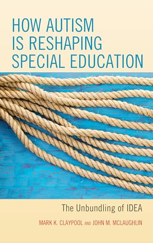 Immagine dell'editore per How Autism is Reshaping Special Education: The Unbundling of IDEA venduto da Ria Christie Collections