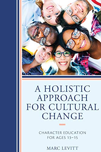 Imagen de archivo de Holistic Approach For Cultural Change Character Education for Ages 1315 a la venta por PBShop.store US