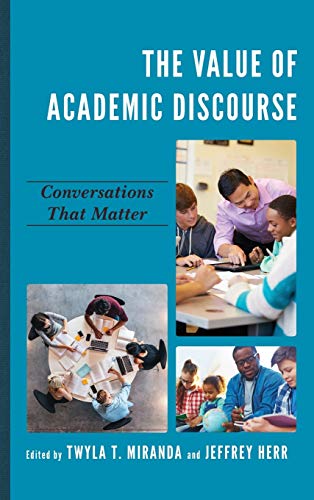 Stock image for The Value of Academic Discourse: Conversations That Matter for sale by Wonder Book