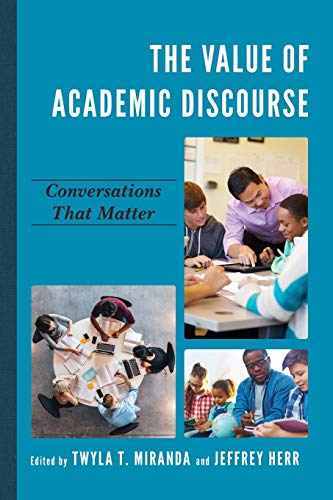 Stock image for The Value of Academic Discourse: Conversations That Matter for sale by HPB-Red