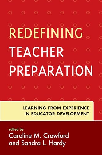Beispielbild fr Redefining Teacher Preparations: Learning from Experience in Educator Development zum Verkauf von AwesomeBooks