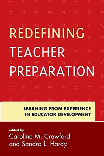 Stock image for Redefining Teacher Preparations: Learning from Experience in Educator Development for sale by AwesomeBooks