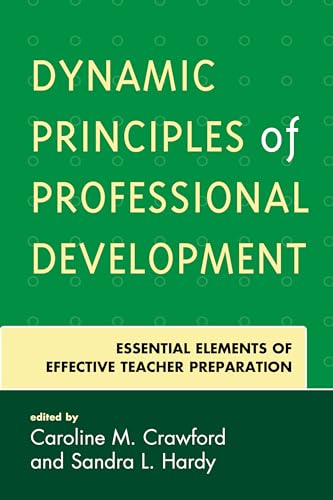 Stock image for Dynamic Principles of Professional Development Essential Elements of Effective Teacher Preparation for sale by PBShop.store US