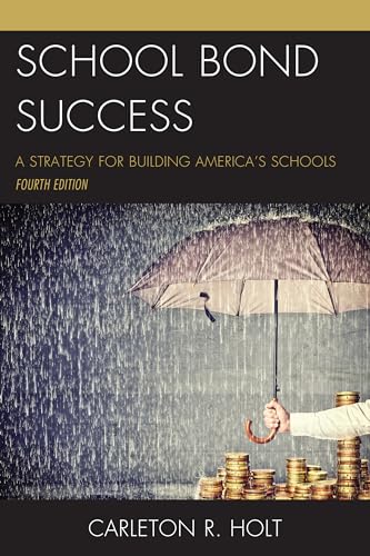 Stock image for School Bond Success: A Strategy for Building America?s Schools for sale by Ria Christie Collections