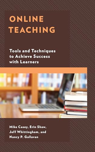 Imagen de archivo de Online Teaching: Tools and Techniques to Achieve Success with Learners a la venta por Textbooks_Source