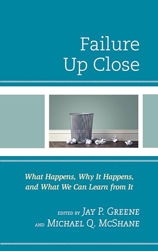 Imagen de archivo de Failure Up Close: What Happens, Why It Happens, and What We Can Learn from It a la venta por Revaluation Books