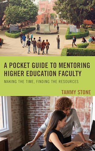 9781475840926: A Pocket Guide to Mentoring Higher Education Faculty: Making the Time, Finding the Resources