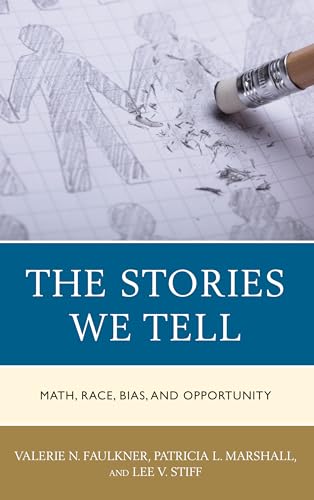 Imagen de archivo de The Stories We Tell: Math, Race, Bias, and Opportunity a la venta por Chiron Media