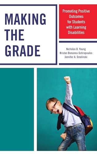 Stock image for Making the Grade: Promoting Positive Outcomes for Students with Learning Disabilities for sale by Brook Bookstore