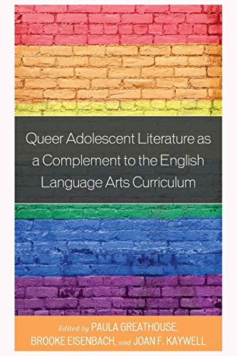 Imagen de archivo de Queer Adolescent Literature as a Complement to the English Language Arts Curriculum a la venta por ThriftBooks-Atlanta