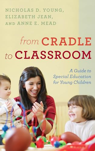 Stock image for From Cradle to Classroom: A Guide to Special Education for Young Children for sale by ThriftBooks-Atlanta