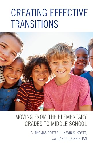 Beispielbild fr Creating Effective Transitions: Moving from the Elementary Grades to Middle School zum Verkauf von Ria Christie Collections
