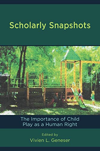9781475843194: Scholarly Snapshots: The Importance of Child Play as a Human Right