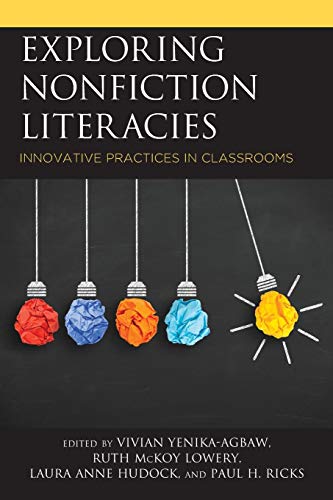 Beispielbild fr Exploring Nonfiction Literacies: Innovative Practices in Classrooms zum Verkauf von Michael Lyons