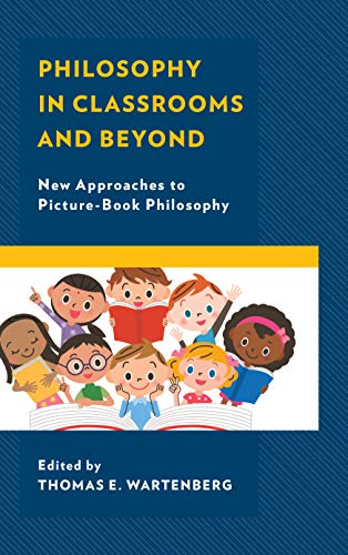 Stock image for Philosophy in Classrooms and Beyond: New Approaches to Picture-Book Philosophy (Big Ideas for Young Thinkers) for sale by Michael Lyons