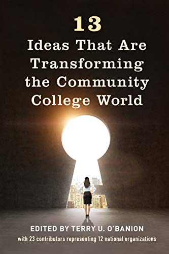 Imagen de archivo de 13 Ideas That Are Transforming the Community College World a la venta por Michael Lyons