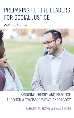 Stock image for Preparing Future Leaders for Social Justice: Bridging Theory and Practice through a Transformative Andragogy for sale by Michael Lyons