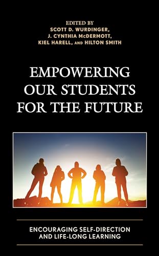 Stock image for Empowering our Students for the Future Encouraging SelfDirection and LifeLong Learning for sale by PBShop.store US