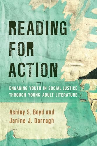Stock image for Reading for Action: Engaging Youth in Social Justice through Young Adult Literature for sale by Ria Christie Collections