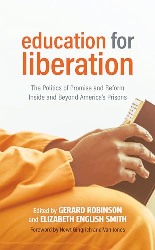 Beispielbild fr Education for Liberation: The Politics of Promise and Reform Inside and Beyond Americas Prisons zum Verkauf von BooksRun