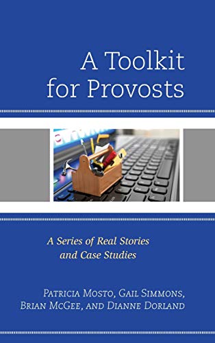 Beispielbild fr A Toolkit for Provosts: A Series of Real Stories and Case Studies zum Verkauf von Michael Lyons