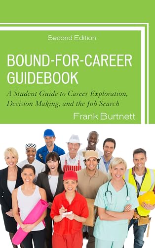 Stock image for Bound-For-Career Guidebook : A Student Guide to Career Exploration, Decision Making, and the Job Search for sale by Better World Books