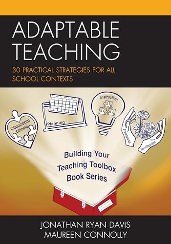 Stock image for Adaptable Teaching: 30 Practical Strategies for All School Contexts (Building Your Teaching Toolbox) for sale by Michael Lyons