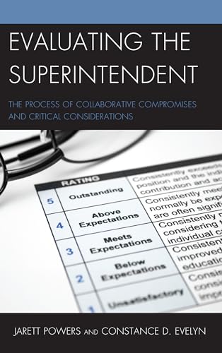 Imagen de archivo de Evaluating the Superintendent: The Process of Collaborative Compromises and Critical Considerations a la venta por Michael Lyons